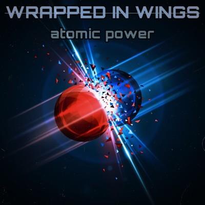 Wrapped In Wings - Atomic Power [1231886]